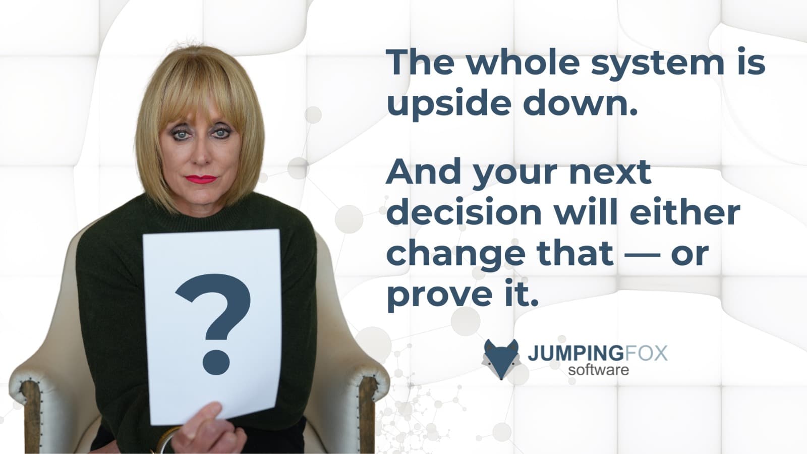 The whole system is upside down. And your next decision will either change that, or prove it.